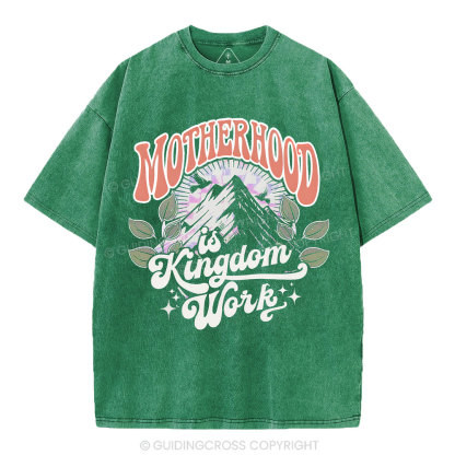 Motherhood Is Kingdom Work Christian Washed T-Shirt
