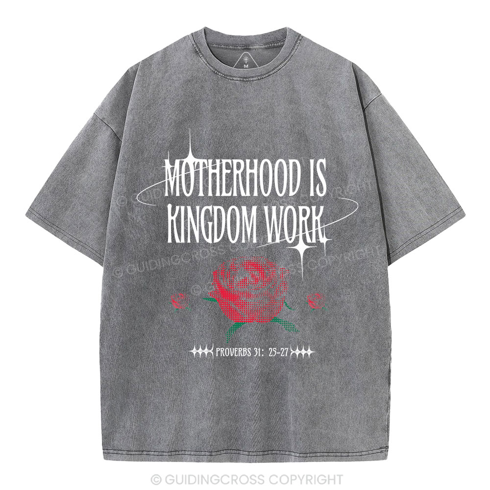 Motherhood Is Kingdom Work Christian Washed T-Shirt