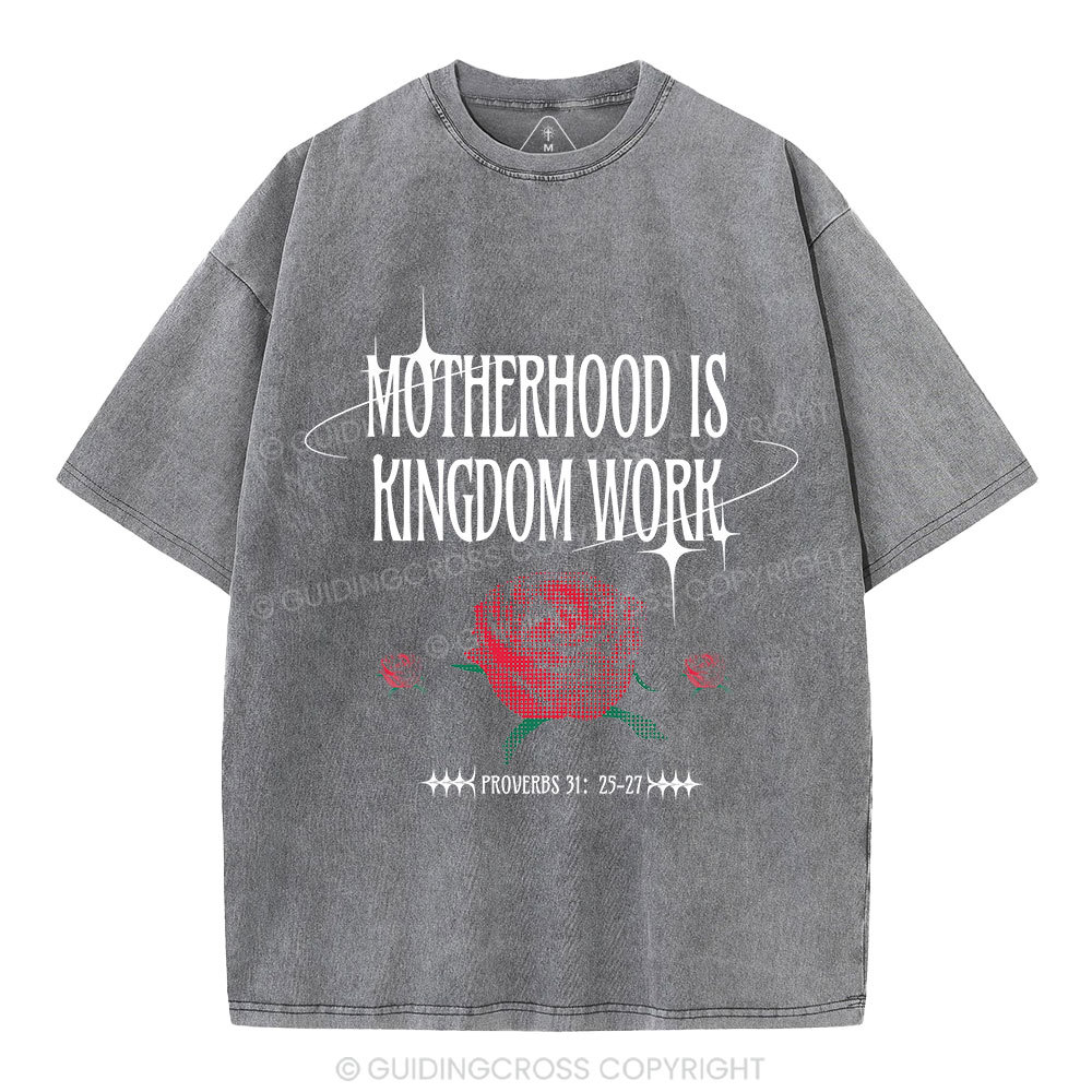 Motherhood Is Kingdom Work Christian Washed T-Shirt