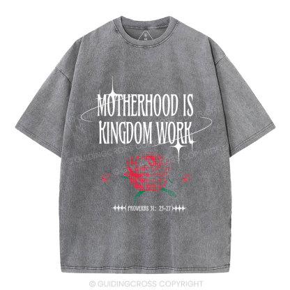 Motherhood Is Kingdom Work Christian Washed T-Shirt