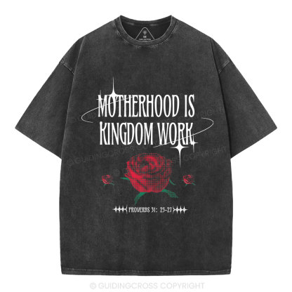 Motherhood Is Kingdom Work Christian Washed T-Shirt