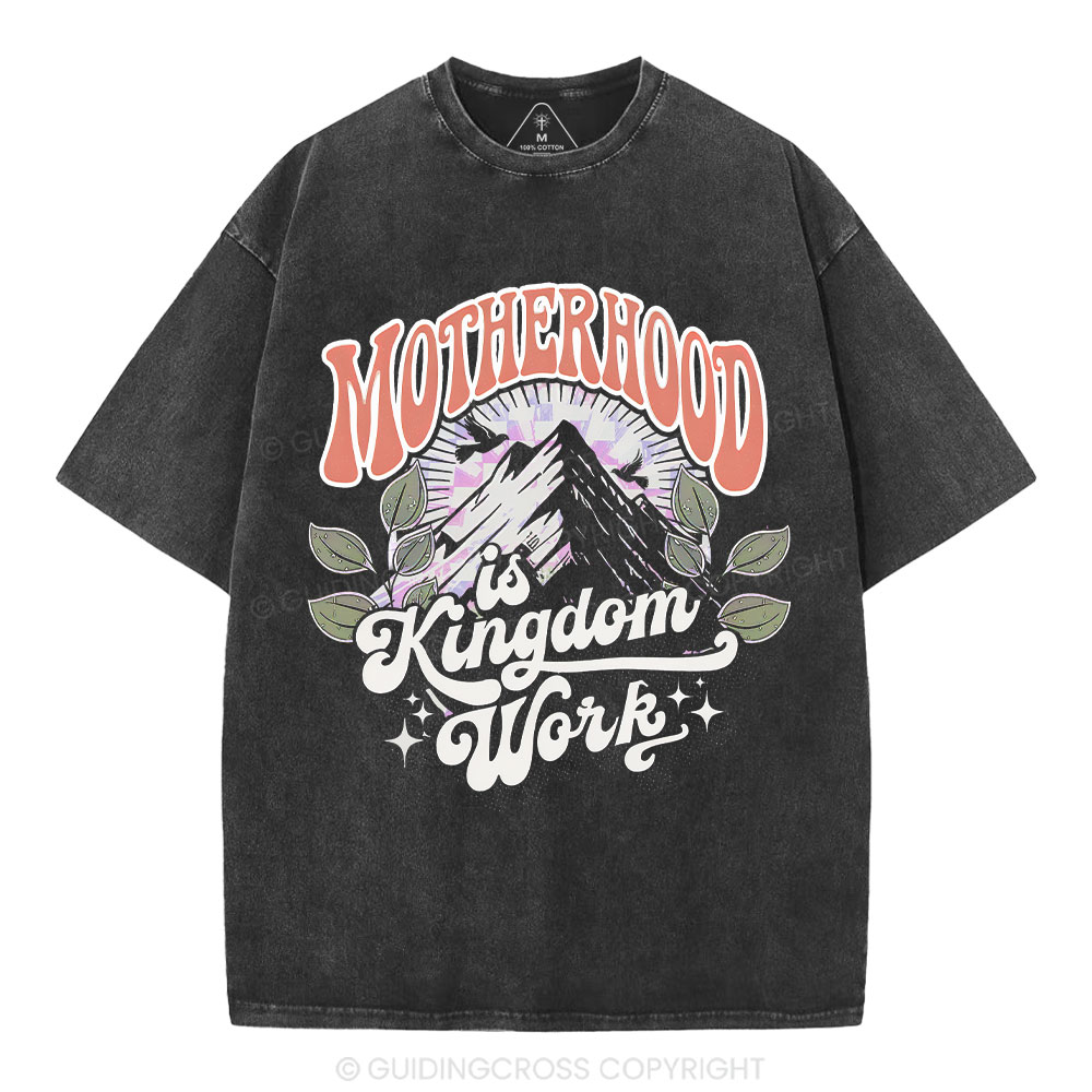 Motherhood Is Kingdom Work Christian Washed T-Shirt