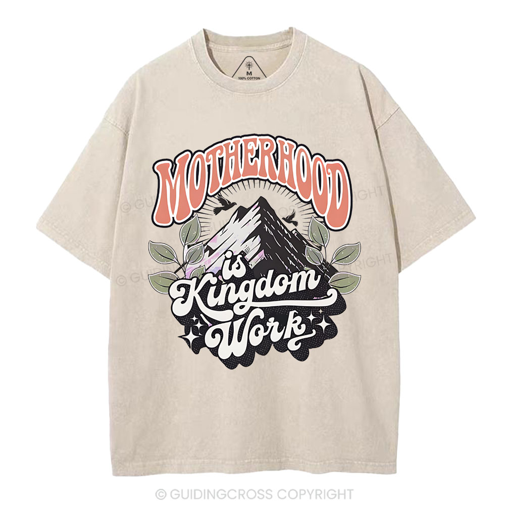 Motherhood Is Kingdom Work Christian Washed T-Shirt
