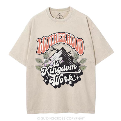 Motherhood Is Kingdom Work Christian Washed T-Shirt