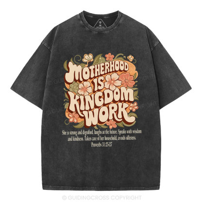 Motherhood Is Kingdom Work Christian Washed T-Shirt