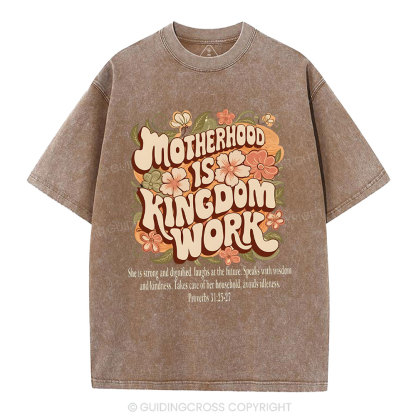Motherhood Is Kingdom Work Christian Washed T-Shirt