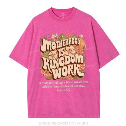 Motherhood Is Kingdom Work Christian Washed T-Shirt