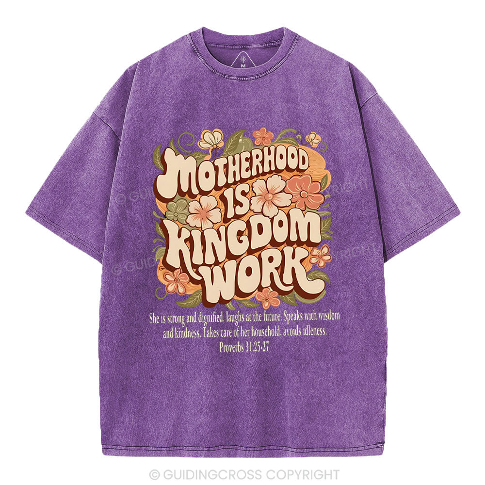 Motherhood Is Kingdom Work Christian Washed T-Shirt