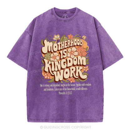 Motherhood Is Kingdom Work Christian Washed T-Shirt