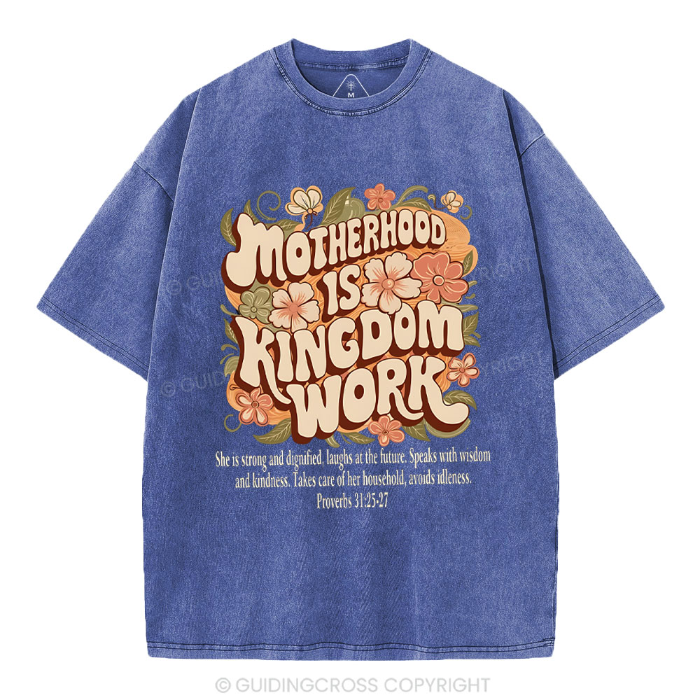 Motherhood Is Kingdom Work Christian Washed T-Shirt