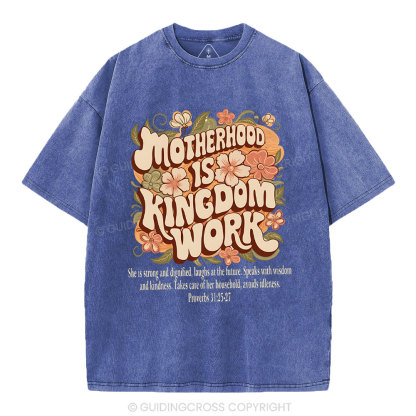 Motherhood Is Kingdom Work Christian Washed T-Shirt