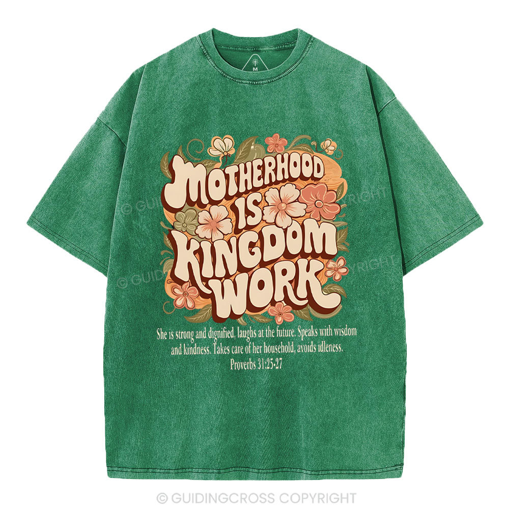 Motherhood Is Kingdom Work Christian Washed T-Shirt