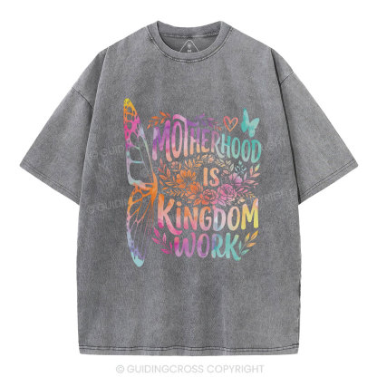 Motherhood Is Kingdom Work Christian Washed T-Shirt