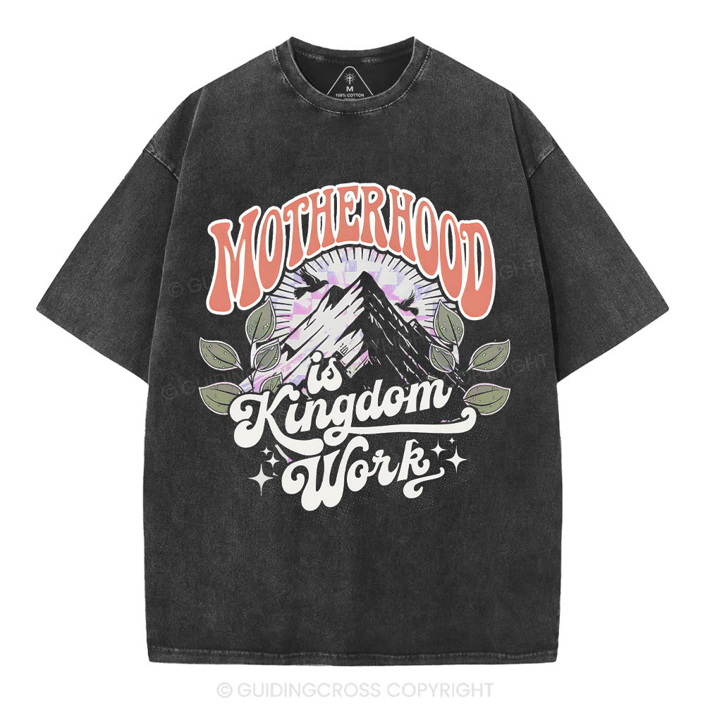 Motherhood Is Kingdom Work Christian Washed T-Shirt