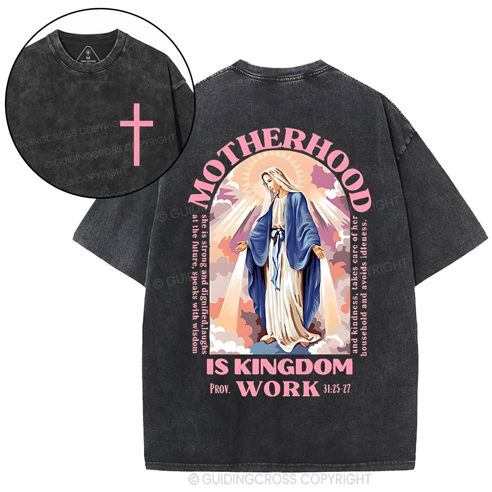 Motherhood Is Kingdom Work Mary Christian Washed T-Shirt