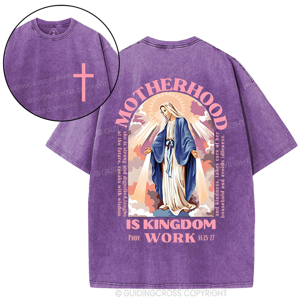 Motherhood Is Kingdom Work Mary Christian Washed T-Shirt