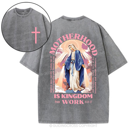 Motherhood Is Kingdom Work Mary Christian Washed T-Shirt