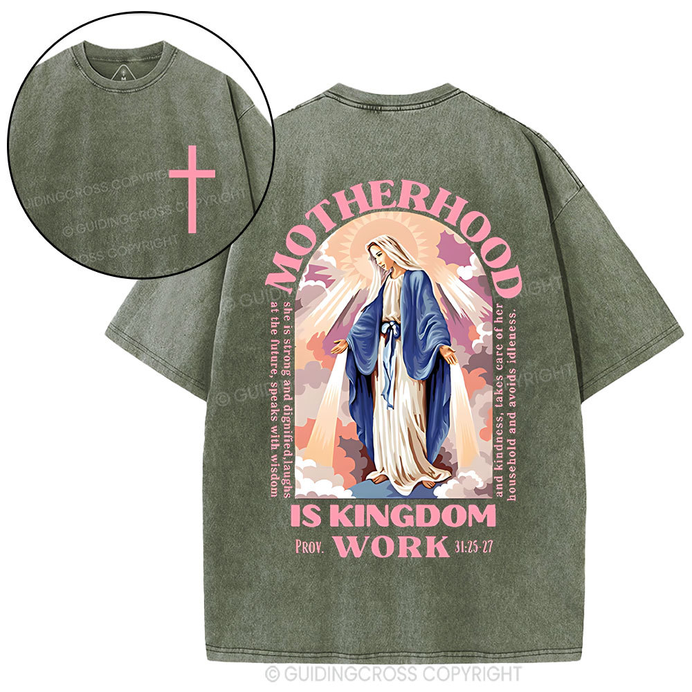 Motherhood Is Kingdom Work Mary Christian Washed T-Shirt