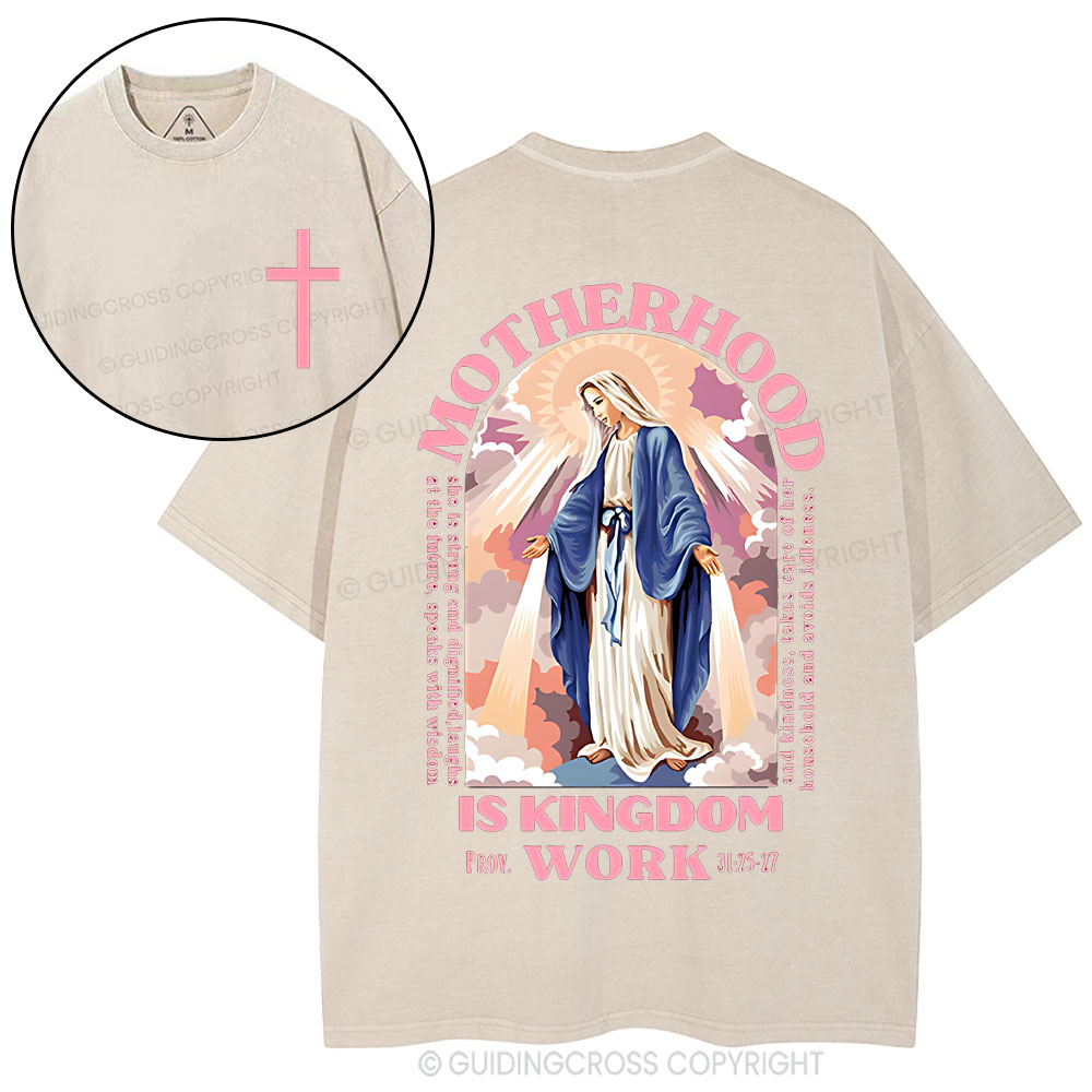 Motherhood Is Kingdom Work Mary Christian Washed T-Shirt