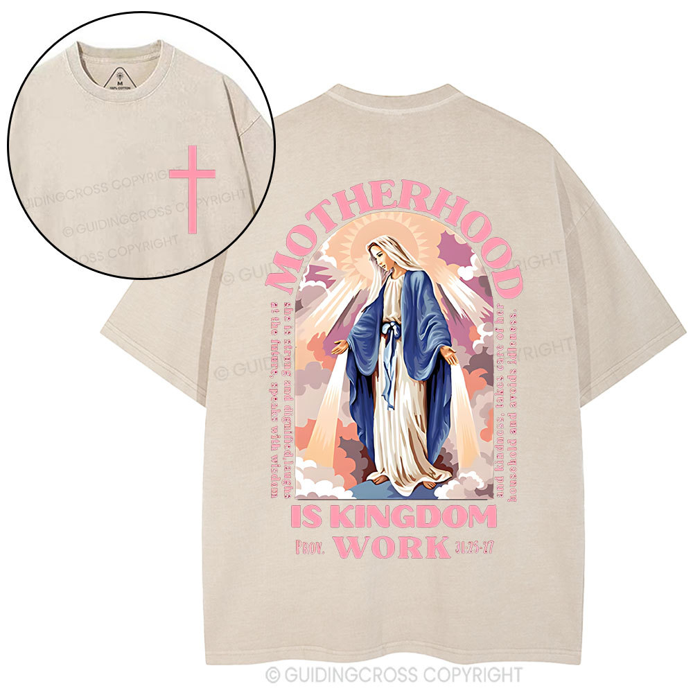 Motherhood Is Kingdom Work Mary Christian Washed T-Shirt