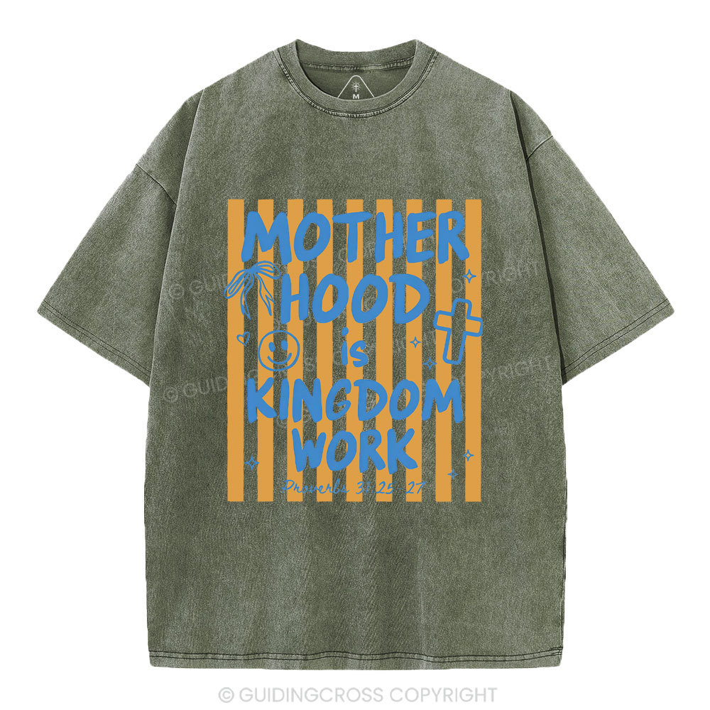 Motherhood Is Kingdom Work Street Christian Washed T-Shirt