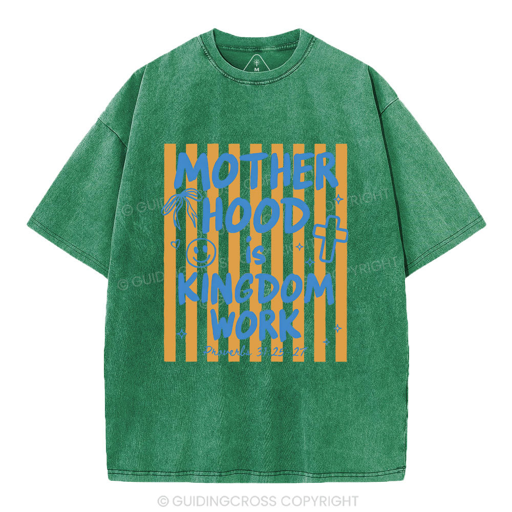 Motherhood Is Kingdom Work Street Christian Washed T-Shirt
