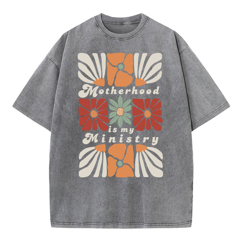 Motherhood Is My Ministry Christian Washed T-Shirt