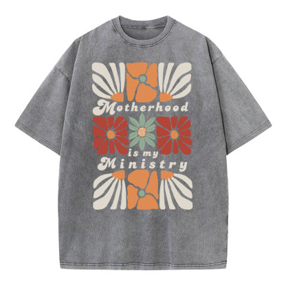 Motherhood Is My Ministry Christian Washed T-Shirt
