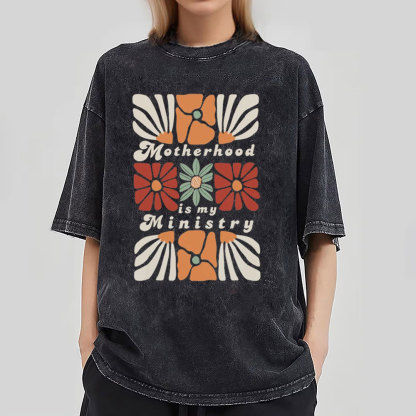 Motherhood Is My Ministry Christian Washed T-Shirt