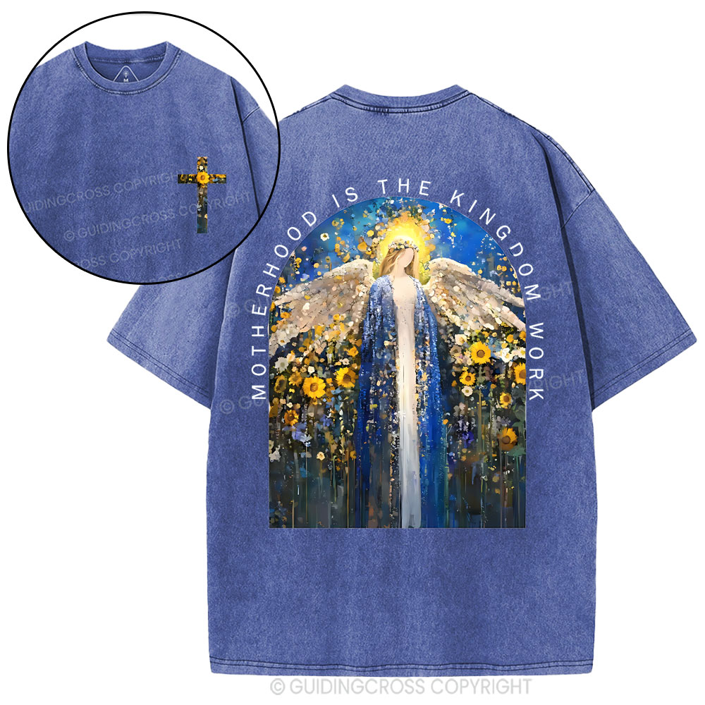 Motherhood Is The Kingdom Work Christian Washed T-Shirt