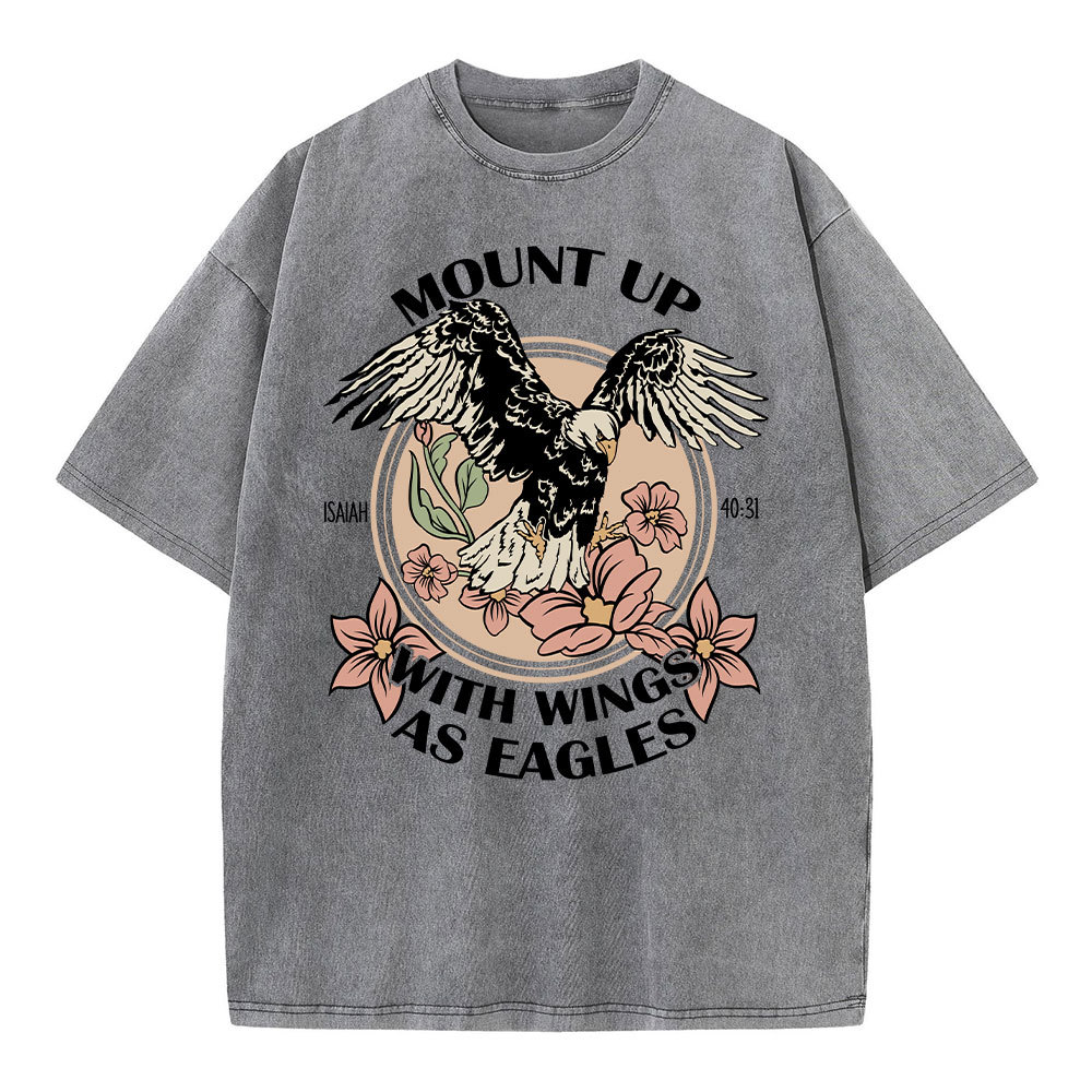 Mount Up With Wings As Eagles Christian Washed T-Shirt