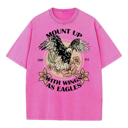 Mount Up With Wings As Eagles Christian Washed T-Shirt