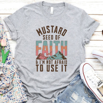Mustard Seed Of Faith Christian T-Shirt