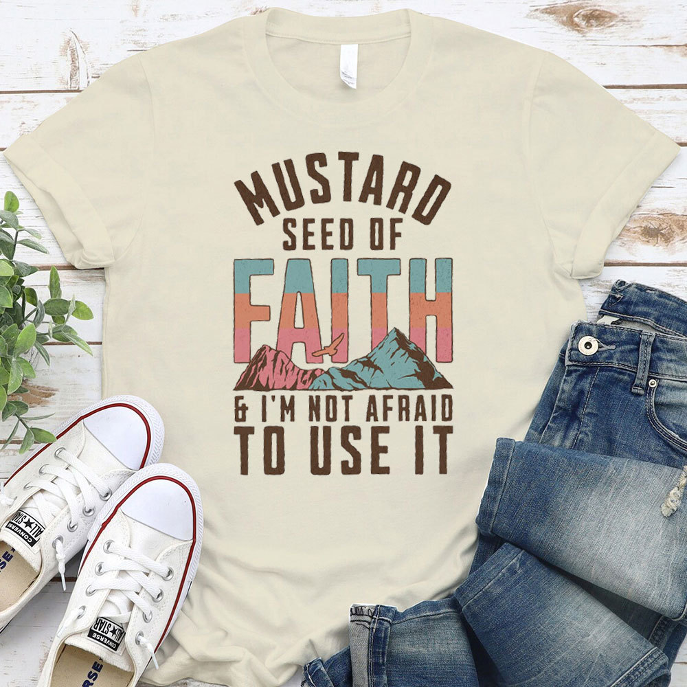 Mustard Seed Of Faith Christian T-Shirt