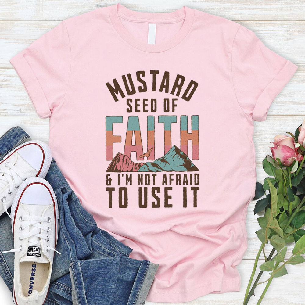 Mustard Seed Of Faith Christian T-Shirt