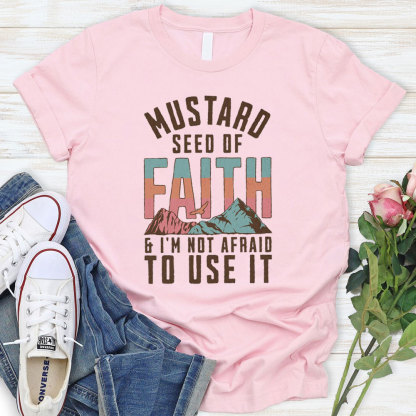 Mustard Seed Of Faith Christian T-Shirt