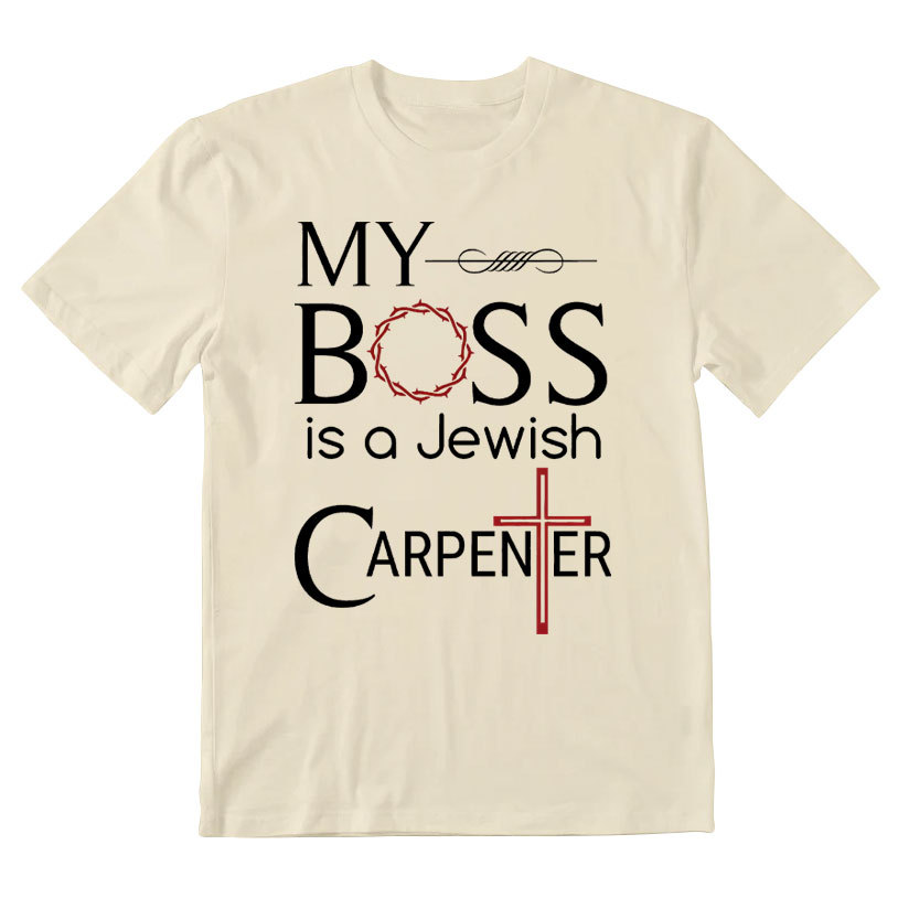 My Boss Is A Jewish Carpenter Christian T-Shirt