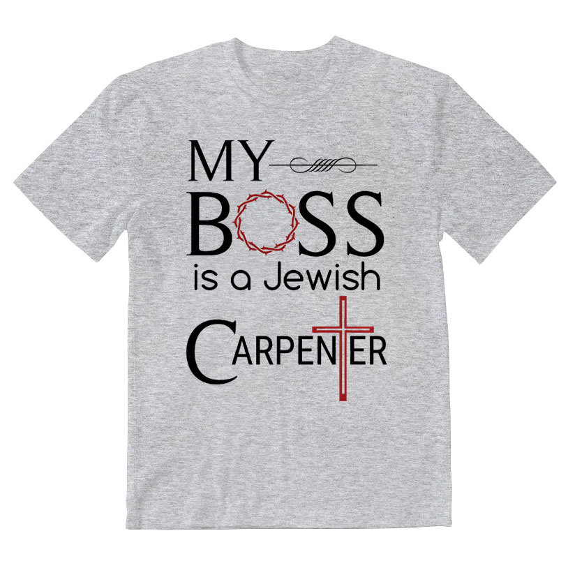 My Boss Is A Jewish Carpenter Christian T-Shirt