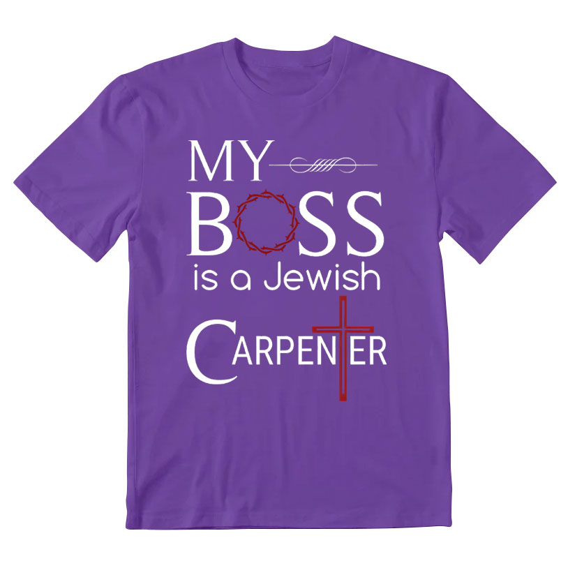 My Boss Is A Jewish Carpenter Christian T-Shirt