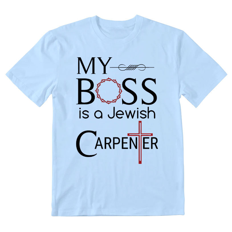 My Boss Is A Jewish Carpenter Christian T-Shirt
