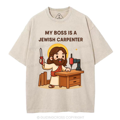 My Boss Is A Jewish Carpenter Christian Washed T-Shirt
