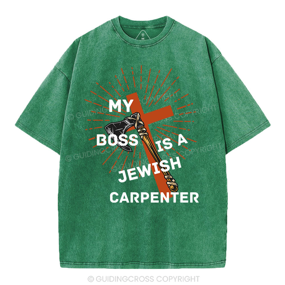 My Boss Is A Jewish Carpenter Christian Washed T-Shirt