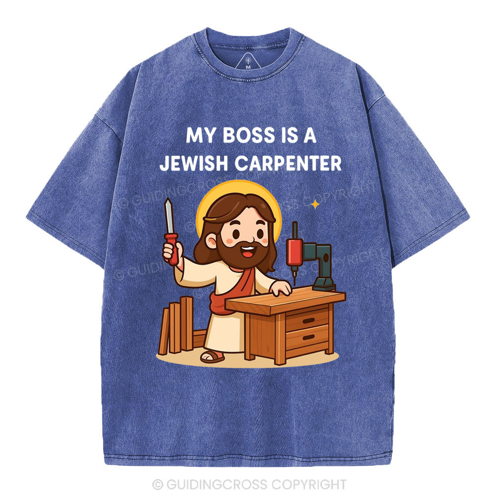 My Boss Is A Jewish Carpenter Christian Washed T-Shirt