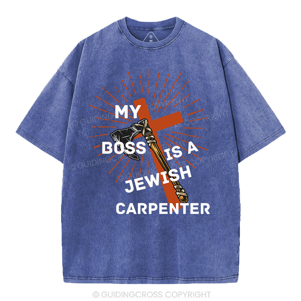 My Boss Is A Jewish Carpenter Christian Washed T-Shirt