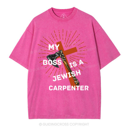 My Boss Is A Jewish Carpenter Christian Washed T-Shirt