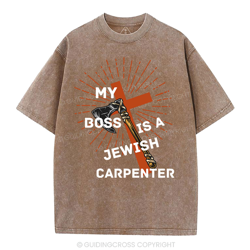 My Boss Is A Jewish Carpenter Christian Washed T-Shirt