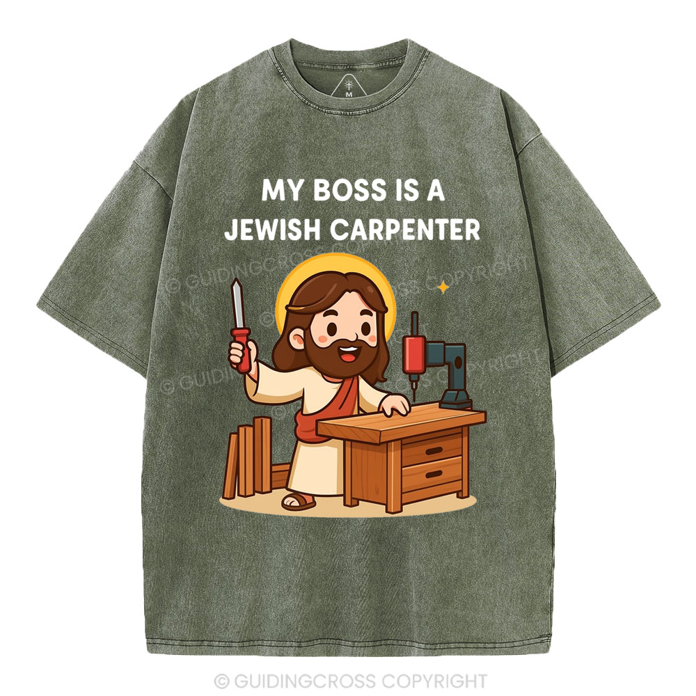 My Boss Is A Jewish Carpenter Christian Washed T-Shirt