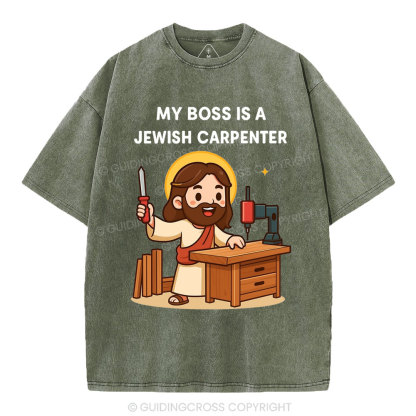 My Boss Is A Jewish Carpenter Christian Washed T-Shirt
