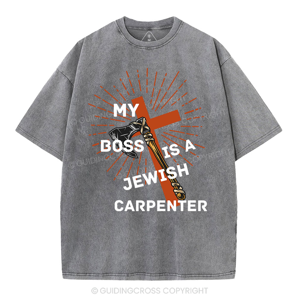 My Boss Is A Jewish Carpenter Christian Washed T-Shirt