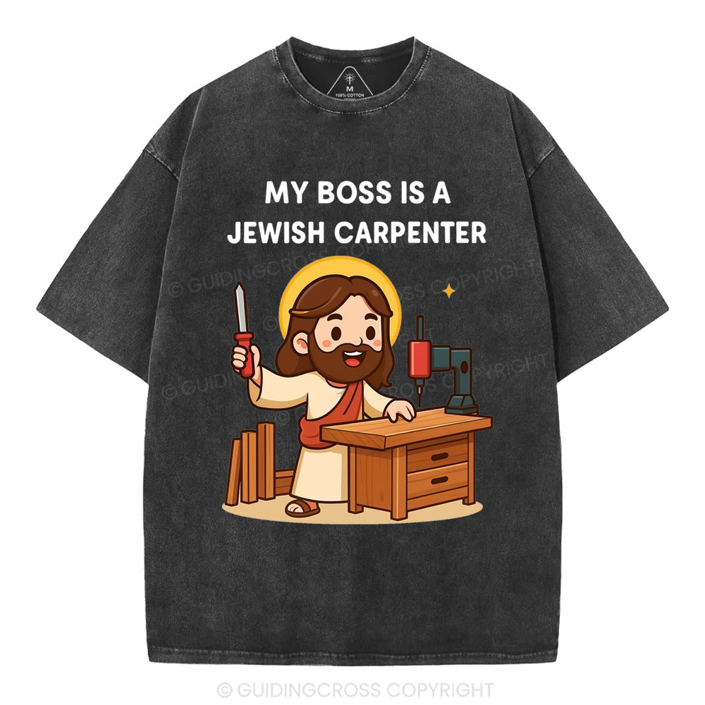 My Boss Is A Jewish Carpenter Christian Washed T-Shirt